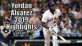 Yordan Alvarez 2019 Highlights (so far)