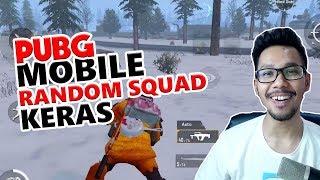 SQUAD RANDOM TERBAIK - PUBG MOBILE INDONESIA