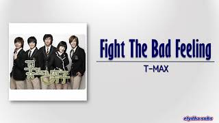 Download lagu T-MAX (티맥스) – Fight The Bad Feeling [Boys Before Flowers OST] [Rom|Eng Lyric] mp3
