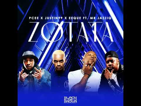 Pcee x Justin99 x EeQue - ZoTata (Official Audio) ft  Mr JazziQ