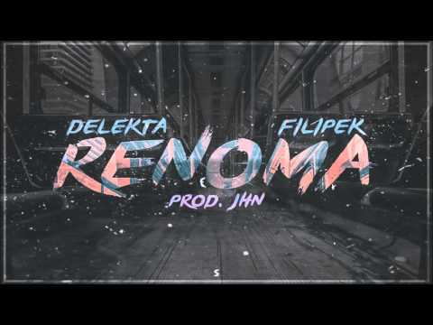 Delekta - Renoma (feat. Filipek, prod. Jhn) [HOST #3]