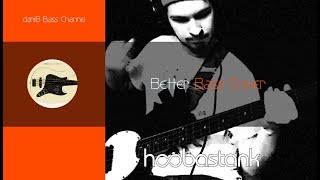 Hoobastank Better Bass Cover daniB5000