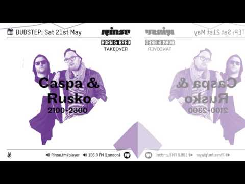 Caspa & Rusko  • Live On Rinse FM [21st May 2016]