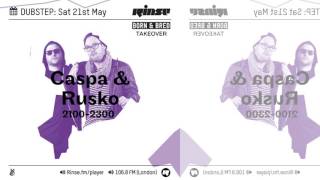 Caspa & Rusko  • Live On Rinse FM [21st May 2016]