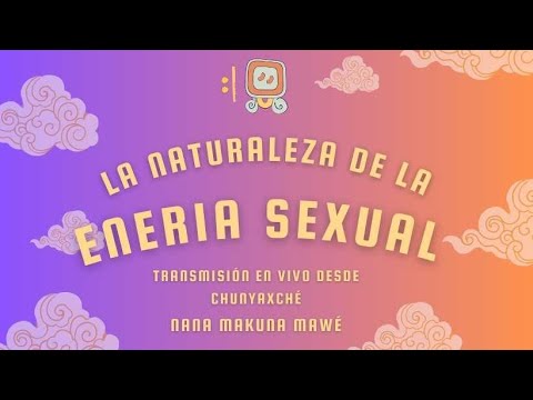 La Naturaleza de la energía Sexual.