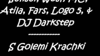 Sensei,  Wosh Mc,  Atila,  Logo5,  Fars,  +dj Darkstep - S Golemi Krachki.avi