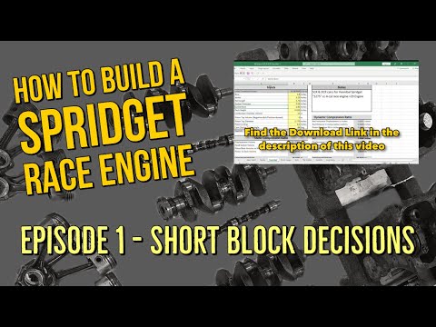 How to Build A Spridget Race Engine - Ep 1 - Short Block Decisions