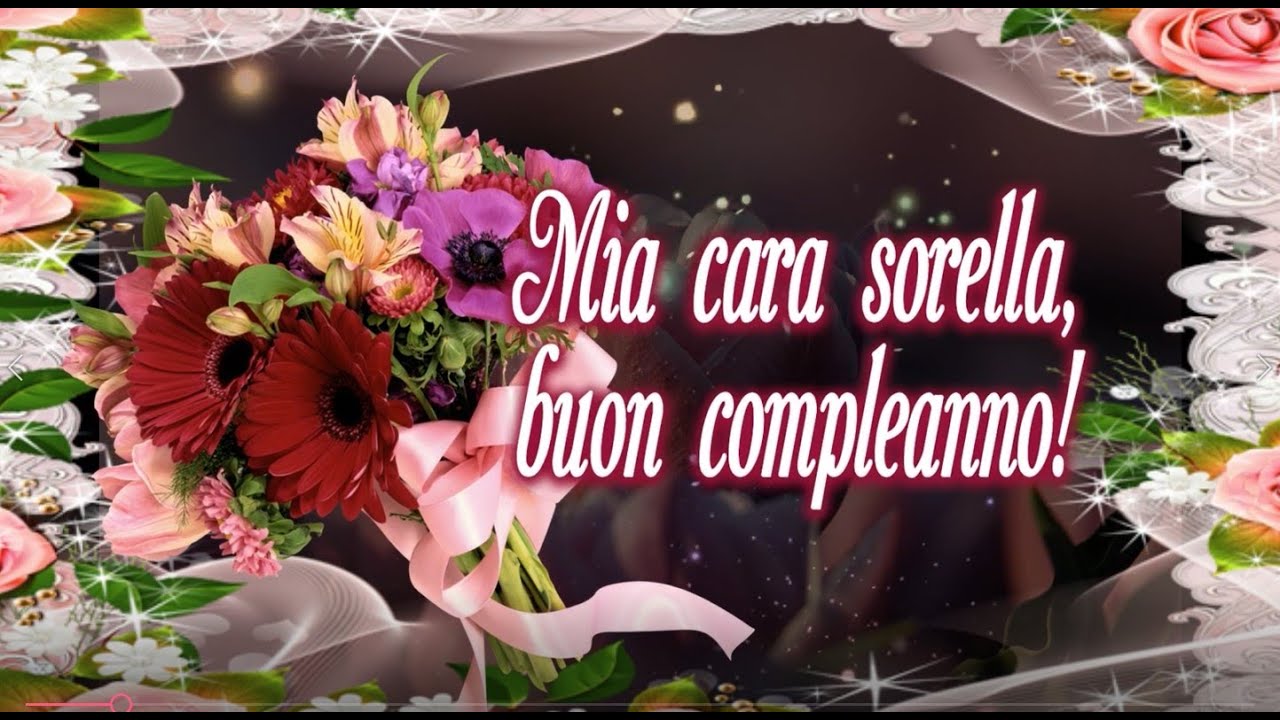 Watch Now 🌸🌹 🌻Buon compleanno, amata sorella!Belle frasi buon compleanno alla sorella.Bellissimi auguri 🌹🌹🌹 🌸🌹 🌻Buon compleanno, amata sorella!Belle frasi buon compleanno alla sorella.Bellissimi auguri 🌹🌹🌹