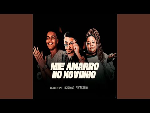 Me Amarro no Novinho (feat. Mc Carol)