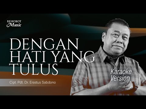 Dengan Hati Yang Tulus (Karaoke) - Rehobot Music