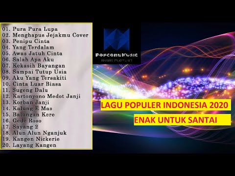 Kumpulan Lagu Populer Terbaru 2020 Enak Di Dengar Saat Santai
