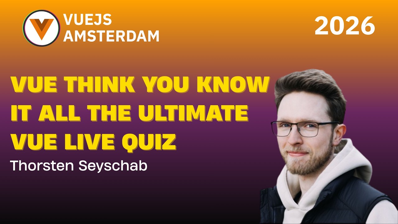 Thorsten Seyschab - Vue Think You Know It All The Ultimate Vue Live Quiz