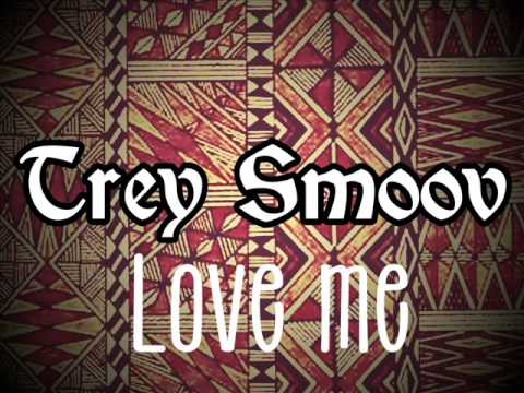 Trey Smoov feat Fiji - Love Me