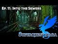 Into the Sewers | Superquest Saga Ep. 11- D&D 5E Liveplay