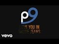 P9 - Love You in Those Jeans (Lyric Video ...