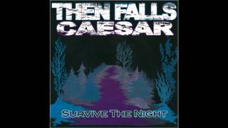 Then Falls Caesar - All Work, No Play