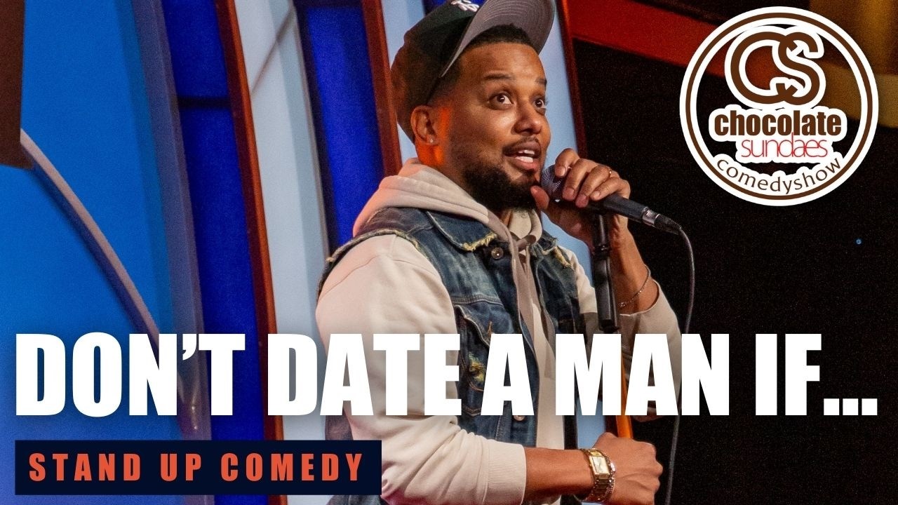 Don’t Date A Man If… - Comedian Ron G - Chocolate Sundaes Stand Up Comedy