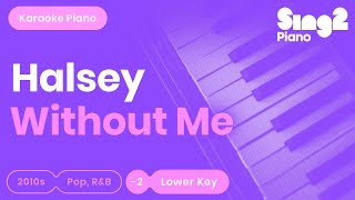Without Me (Lower Key - Piano Karaoke Instrumental) Halsey