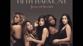 Fifth Harmony - Young &amp; Beautiful (audio)