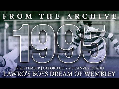 Mark Lawrenson's report as Oxford City win Quarter-Final | 1995 FA VASE | From the archive