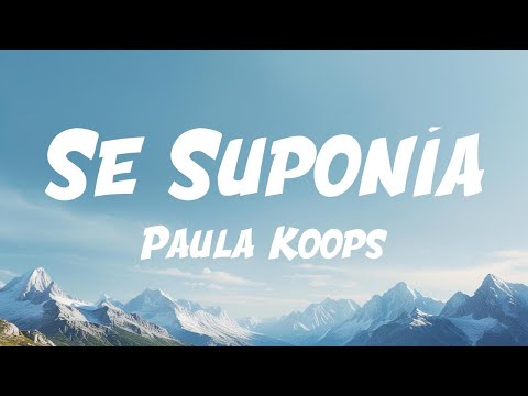 Paula Koops - Se Suponía (Lyric Video)