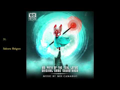 31. Sakura Shōgun | Bō: Path of the Teal Lotus (Original Game Soundtrack)