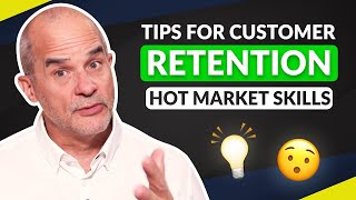 Sales Skills in a Hot Market: Customer Retention | 5 Minute Sales Training