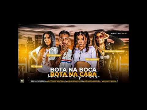 CLEYTINHO PAZ, TATI QUEBRA BARRACO, PIPOKINHA & MORENA - BOTA NA BOCA BOTA NA CARA BOTA ONDE QUISER