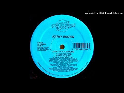 Kathy Brown ‎| Can't Play Around (12" Version)