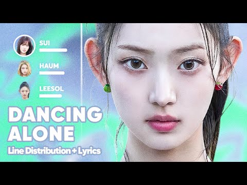 KiiiKiii - DANCING ALONE (Line Distribution + Lyrics Karaoke) PATREON REQUESTED