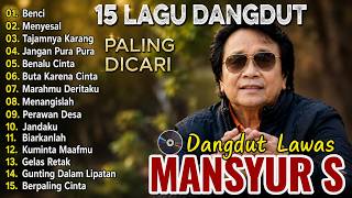 Download lagu Mansyur S Full Album 💝 Lagu Terbaik Dangdut Lawas Nostalgia 80an 90an Original mp3