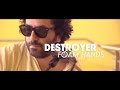 Destroyer - Foam Hands - Session Acoustique  (TINALS 2016)