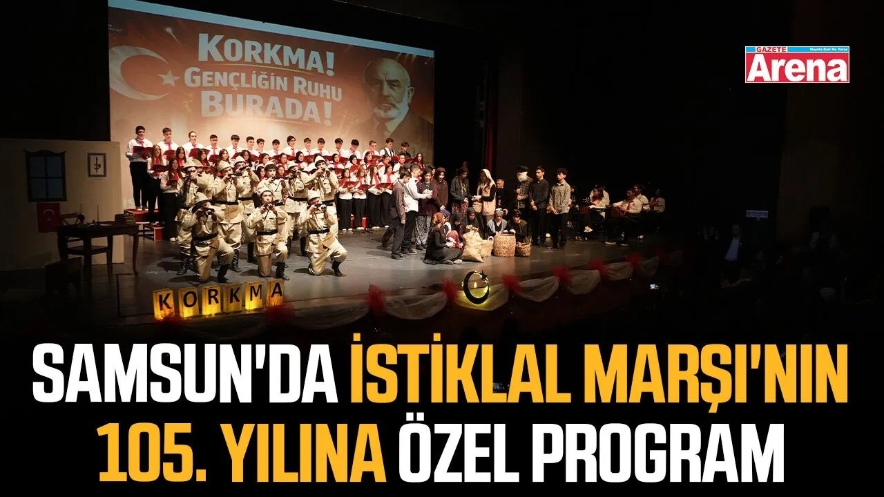 Samsun'da İstiklal Marşı'nın 105. yılına özel program