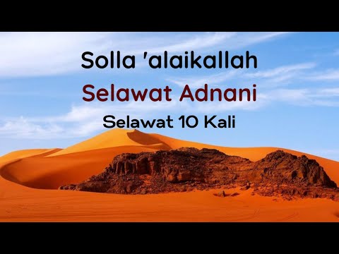 SELAWAT ADNANI 10 KALI | SOLLA 'ALAIKALLAH | RABBANI