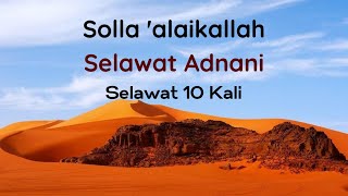 Download lagu SELAWAT ADNANI 10 KALI | SOLLA 'ALAIKALLAH | RABBANI mp3