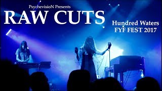 PsychevisioN Presents: RAW CUTS - Hundred Waters | FYF FEST 2017