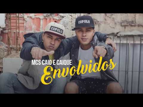Mcs Caio e Caique - Envolvidos (DJ White) Lançamento 2016