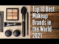 Top 10 Best Makeup Brands in the World 2021