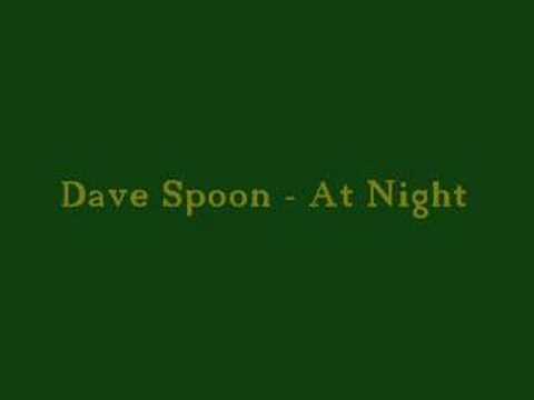Dave Spoon - At Night