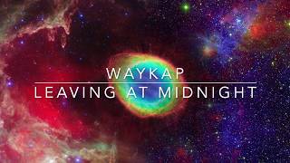 Waykap - Leaving at Midnight (Instrumental Version) [Sounds Explorer]