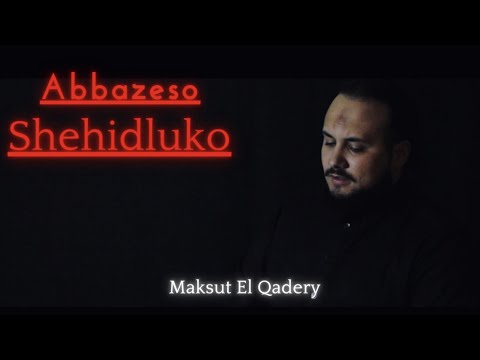 ABBAZESO SHEHIDLUKO - Maksut El Qadery (Clip Official)