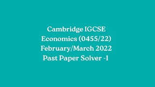 Economics (0455/22) February/March 2022 Past Paper Solver -1