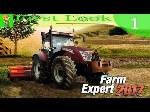 Farm Expert 2017 EP1| First Look