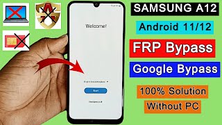 Samsung A12 FRP Bypass Android 11/12 | Google Account Unlock | FRP Lock Remove Without PC 2022