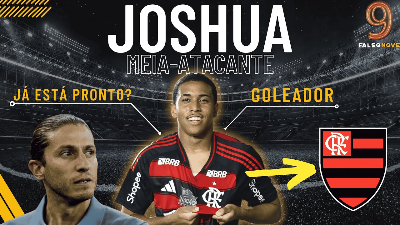 COMO JOGA JOSHUA? Análise da JOIA da base que decidiu e pode ganhar espaço na ESCALAÇÃO DO FLAMENGO!