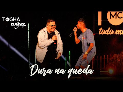 Mc Tocha e Dany Bala - Dura na queda (DVD TOCHA CONVIDA SUNRISE)