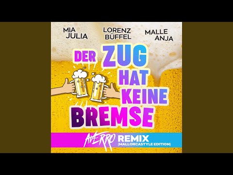 Der Zug hat keine Bremse (Mallorcastyle Edition / Averro Remix)