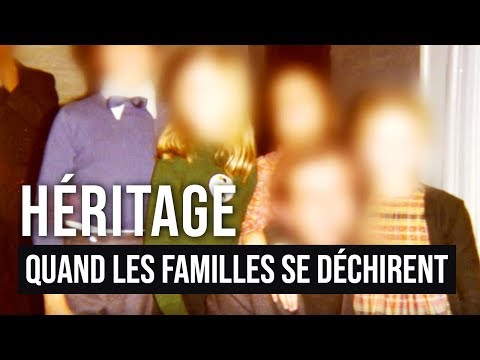 Héritage : quand les familles se déchirent