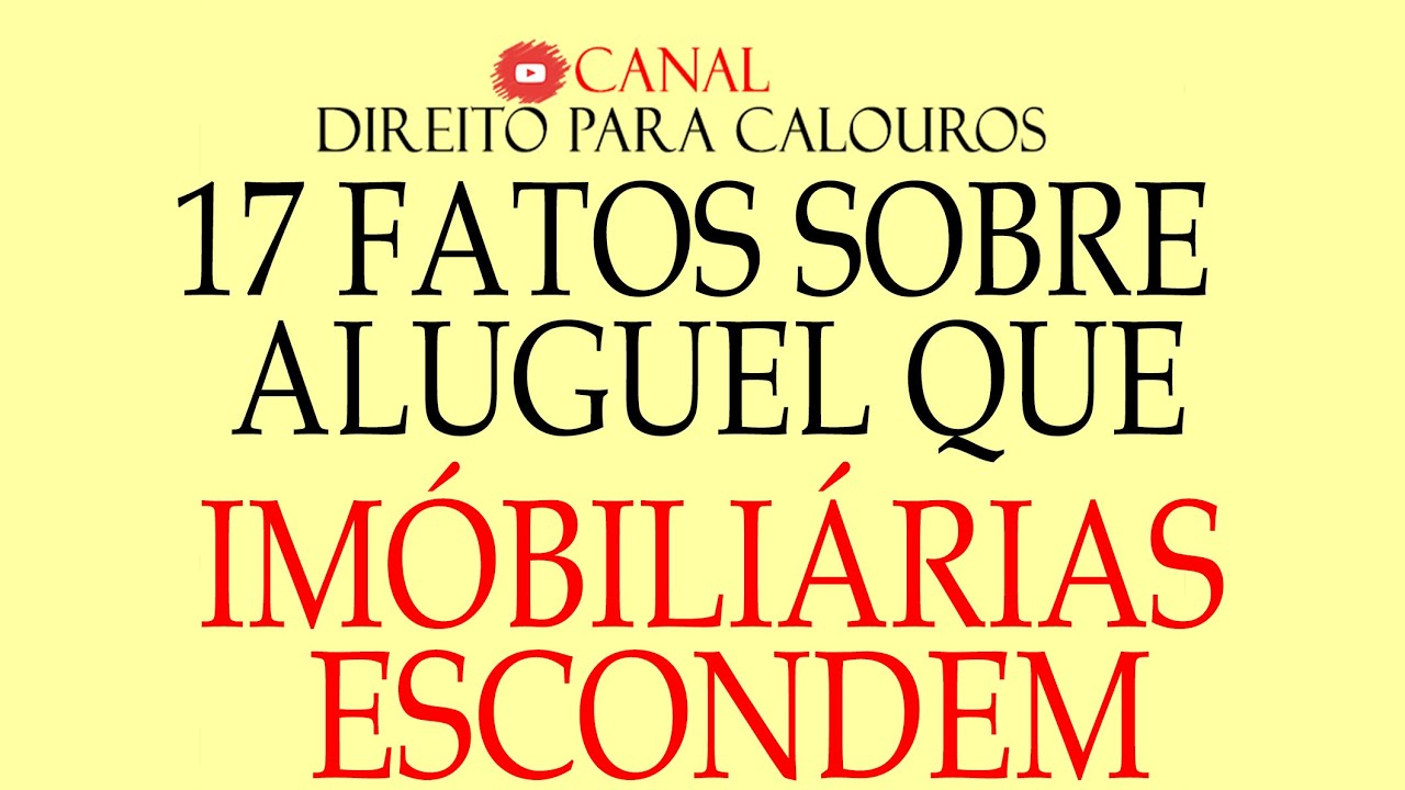 17 Coisas que deve saber antes de Alugar um Imóvel que são o terror das IMOBILIÁRIAS
