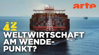 Ist die Globalisierung gescheitert? | 42 - Die Antwort auf fast alles | ARTE